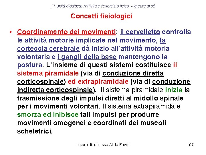 7° unità didattica: l’attività e l’esercizio fisico - la cura di sé Concetti fisiologici