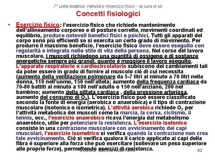 7° unità didattica: l’attività e l’esercizio fisico - la cura di sé Concetti fisiologici