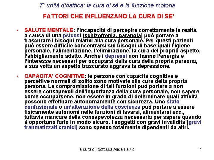 7° unità didattica: la cura di sé e la funzione motoria FATTORI CHE INFLUENZANO