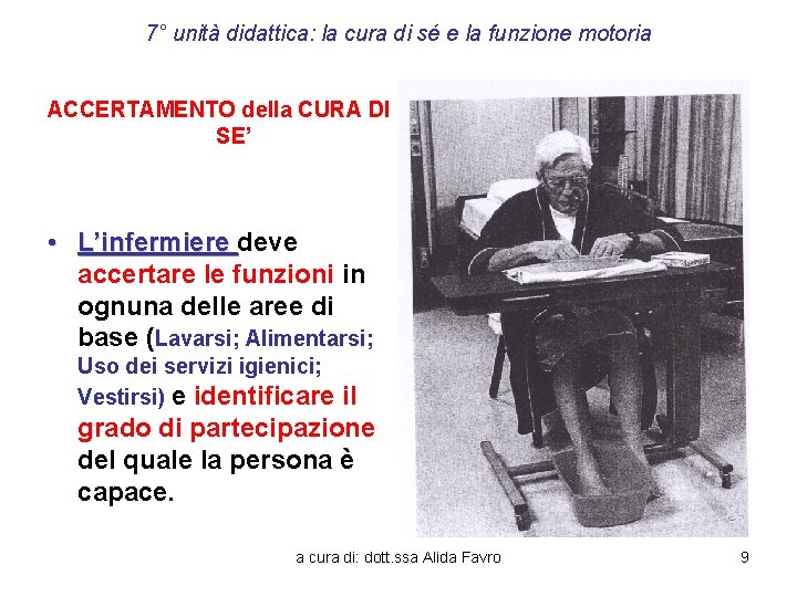 7° unità didattica: la cura di sé e la funzione motoria ACCERTAMENTO della CURA