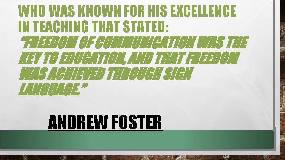 WHO WAS KNOWN FOR HIS EXCELLENCE IN TEACHING THAT STATED: “FREEDOM OF COMMUNICATION WAS WHO WAS KNOWN FOR HIS EXCELLENCE IN TEACHING THAT STATED: “FREEDOM OF COMMUNICATION WAS
