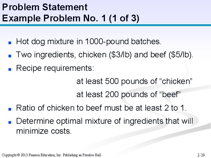 Problem Statement Example Problem No. 1 (1 of 3) ■ Hot dog mixture in