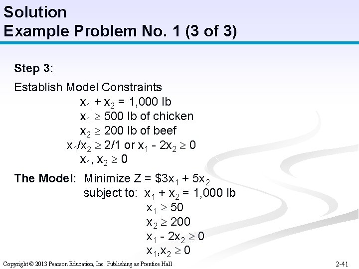 Solution Example Problem No. 1 (3 of 3) Step 3: Establish Model Constraints x