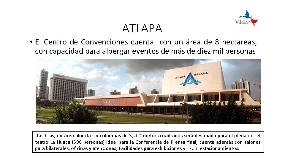 ATLAPA • El Centro de Convenciones cuenta con un área de 8 hectáreas, con