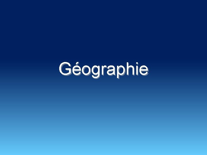 Géographie 