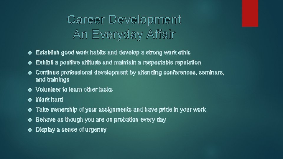 Career Development An Everyday Affair Establish good work habits and develop a strong work