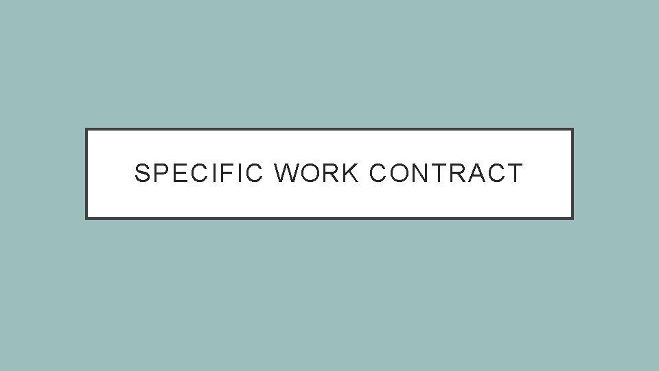 SPECIFIC WORK CONTRACT 