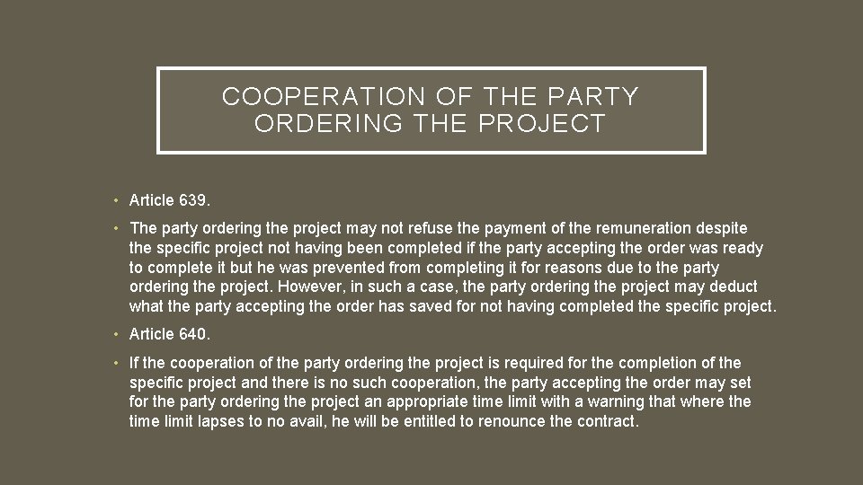 COOPERATION OF THE PARTY ORDERING THE PROJECT • Article 639. • The party ordering
