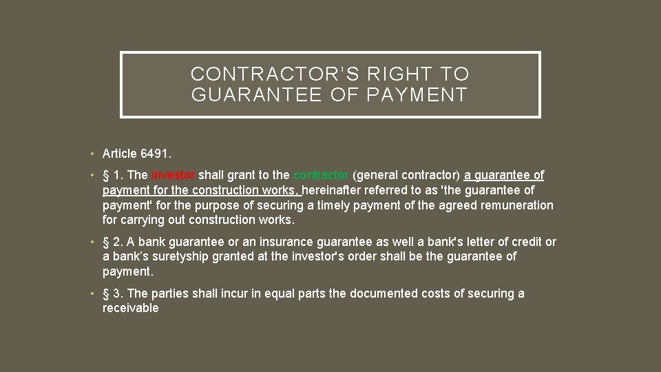 CONTRACTOR’S RIGHT TO GUARANTEE OF PAYMENT • Article 6491. • § 1. The investor