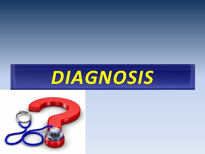 DIAGNOSIS 2 