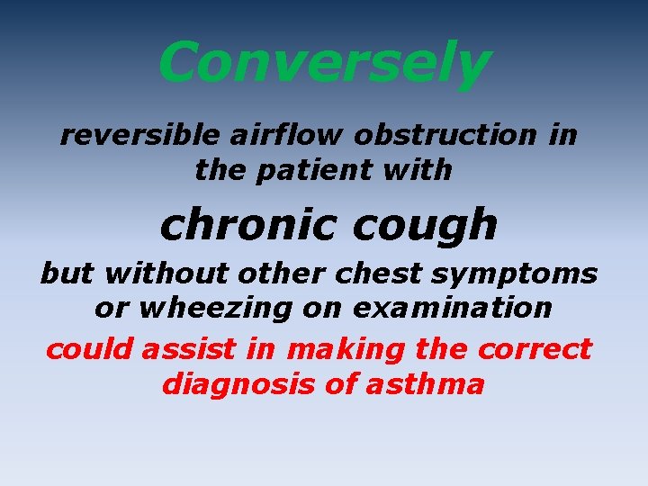 Conversely reversible airflow obstruction in the patient with chronic cough but without other chest