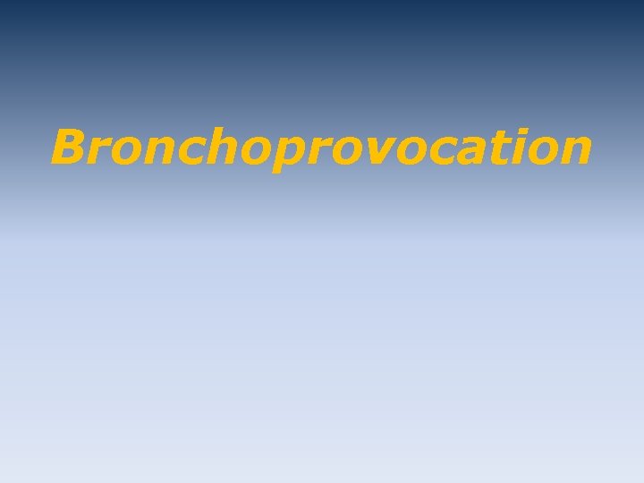 Bronchoprovocation 