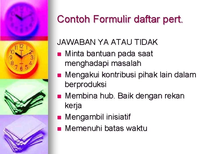 Contoh Formulir daftar pert. JAWABAN YA ATAU TIDAK n Minta bantuan pada saat menghadapi