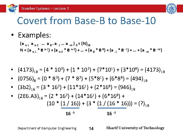 Number Systems – Lecture 2 Covert from Base-B to Base-10 • Examples: (a n-1