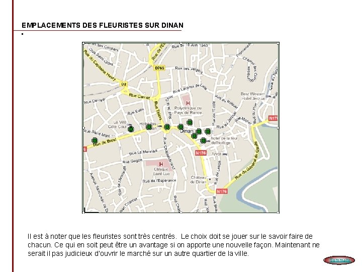 EMPLACEMENTS DES FLEURISTES SUR DINAN • Il est à noter que les fleuristes sont