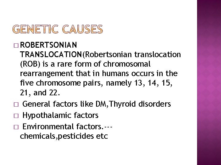 � ROBERTSONIAN TRANSLOCATION(Robertsonian translocation (ROB) is a rare form of chromosomal rearrangement that in