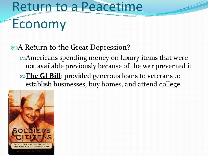 Return to a Peacetime Economy A Return to the Great Depression? Americans spending money