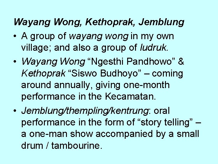 Wayang Wong, Kethoprak, Jemblung • A group of wayang wong in my own village;