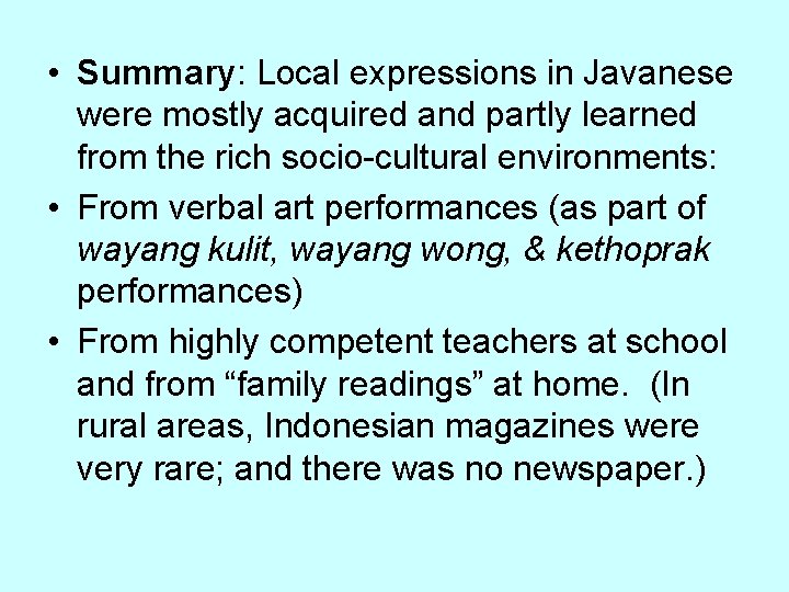  • Summary: Local expressions in Javanese were mostly acquired and partly learned from