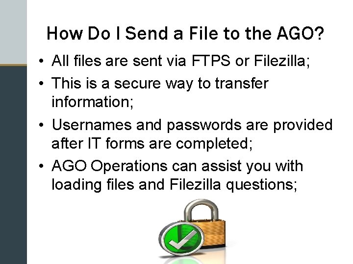 How Do I Send a File to the AGO? • All files are sent