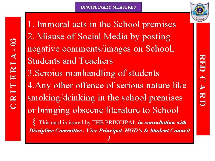 DISCIPLINARY MEASURES 1. Immoral acts in the School premises 2. Misuse of Social Media