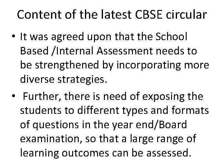 Content of the latest CBSE circular • It was agreed upon that the School