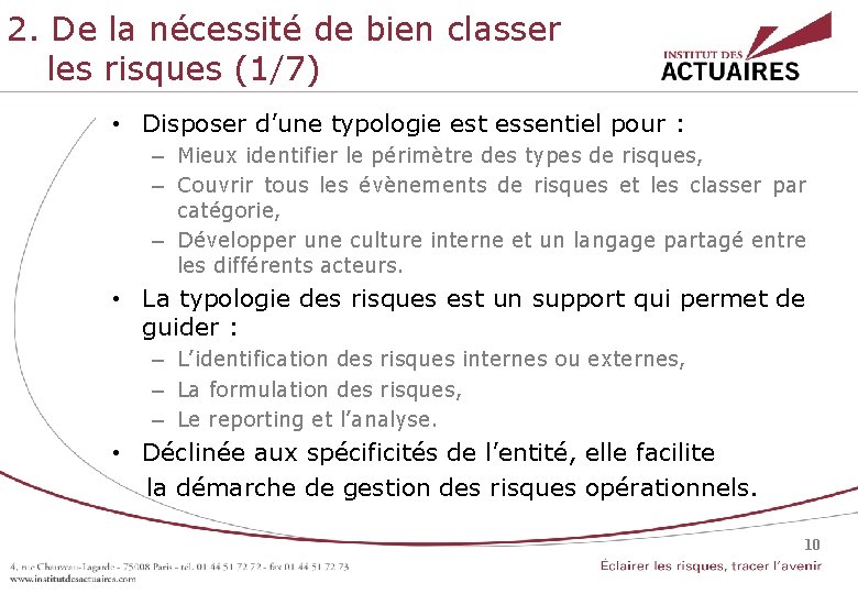 2. De la nécessité de bien classer les risques (1/7) • Disposer d’une typologie 2. De la nécessité de bien classer les risques (1/7) • Disposer d’une typologie