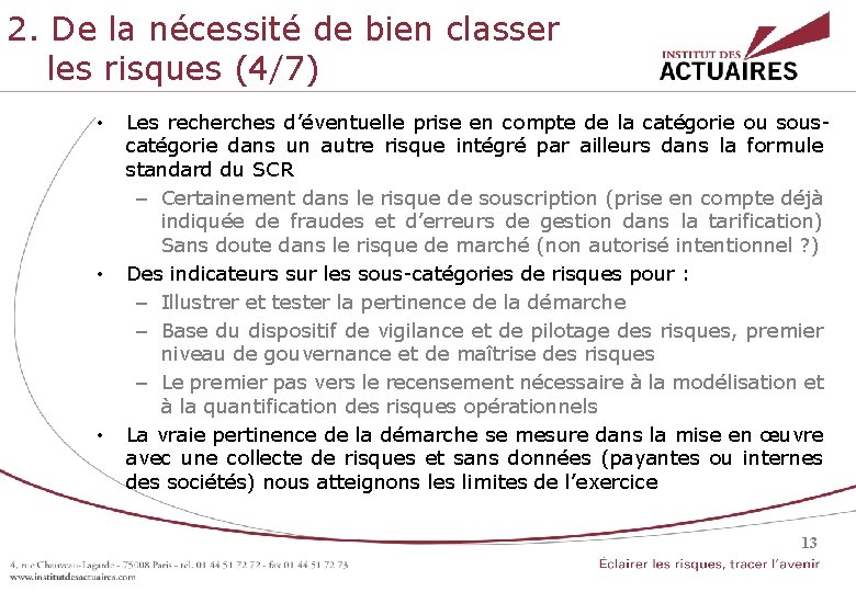 2. De la nécessité de bien classer les risques (4/7) • • • Les 2. De la nécessité de bien classer les risques (4/7) • • • Les