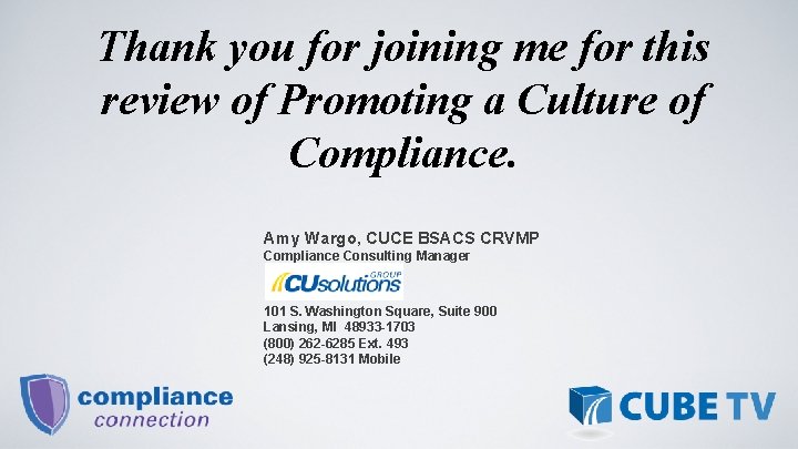 Thank you for joining me for this review of Promoting a Culture of Compliance.