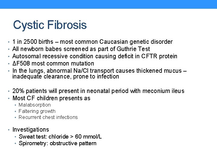 Cystic Fibrosis • • • 1 in 2500 births – most common Caucasian genetic