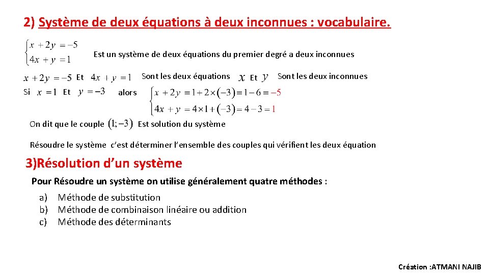 2) Système de deux équations à deux inconnues : vocabulaire. Est un système de