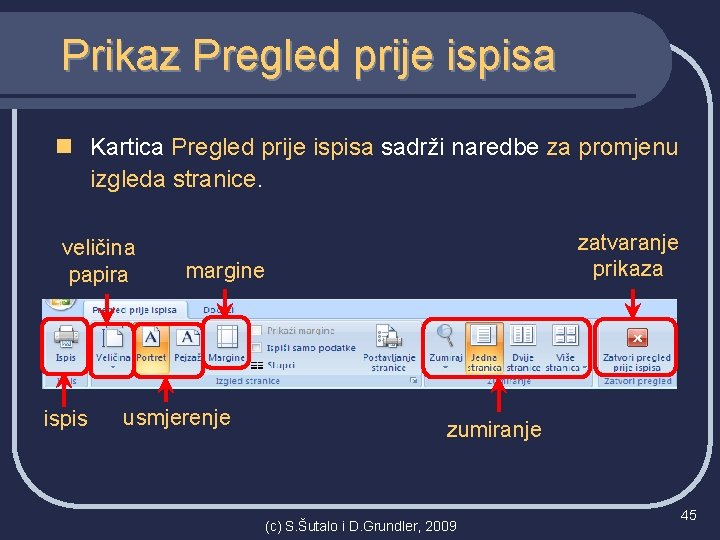 Prikaz Pregled prije ispisa n Kartica Pregled prije ispisa sadrži naredbe za promjenu izgleda