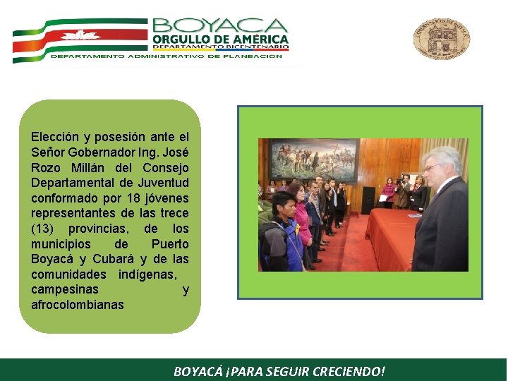 Elección y posesión ante el Señor Gobernador Ing. José Rozo Millán del Consejo Departamental