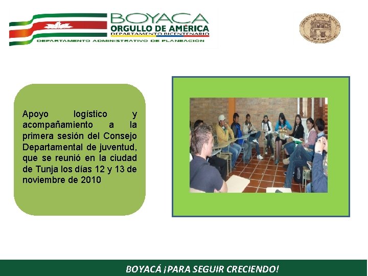 Apoyo logístico y acompañamiento a la primera sesión del Consejo Departamental de juventud, que