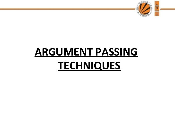 ARGUMENT PASSING TECHNIQUES 