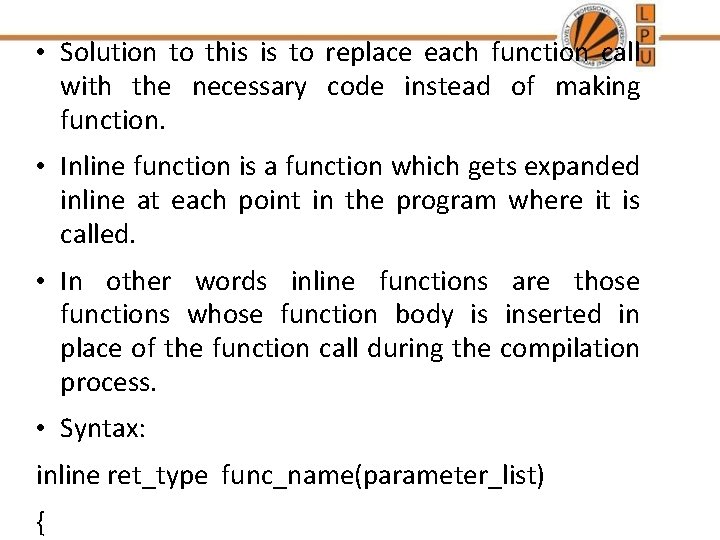  • Solution to this is to replace each function call with the necessary