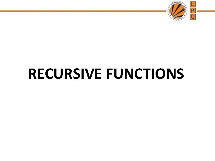 RECURSIVE FUNCTIONS 