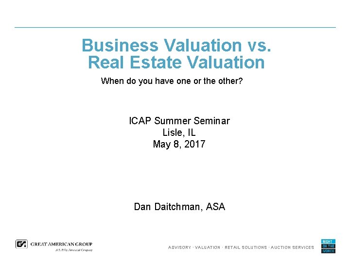 Business Valuation vs. Real Estate Valuation When do you have one or the other?