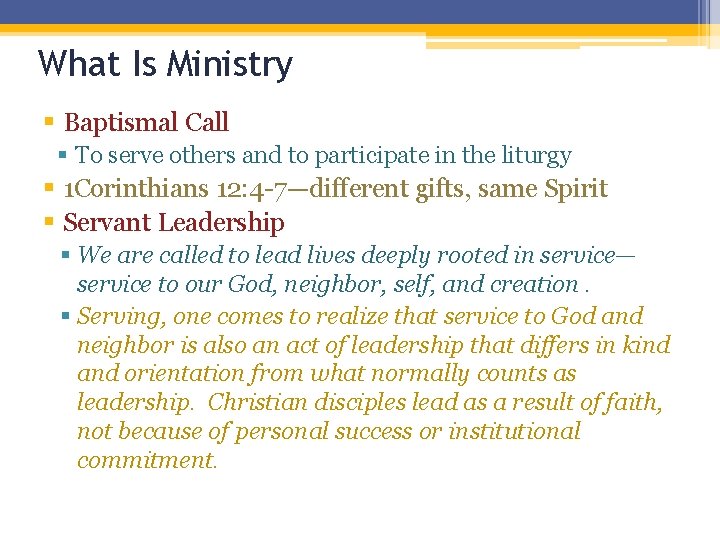 What Is Ministry § Baptismal Call § To serve others and to participate in What Is Ministry § Baptismal Call § To serve others and to participate in