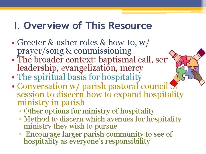 I. Overview of This Resource • Greeter & usher roles & how-to, w/ prayer/song I. Overview of This Resource • Greeter & usher roles & how-to, w/ prayer/song