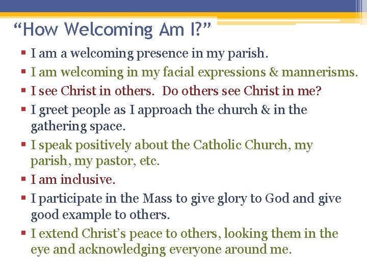 “How Welcoming Am I? ” § § § § I am a welcoming presence “How Welcoming Am I? ” § § § § I am a welcoming presence