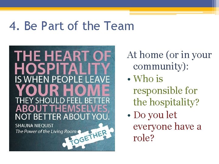 4. Be Part of the Team At home (or in your community): • Who 4. Be Part of the Team At home (or in your community): • Who