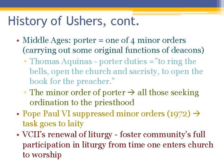History of Ushers, cont. • Middle Ages: porter = one of 4 minor orders History of Ushers, cont. • Middle Ages: porter = one of 4 minor orders