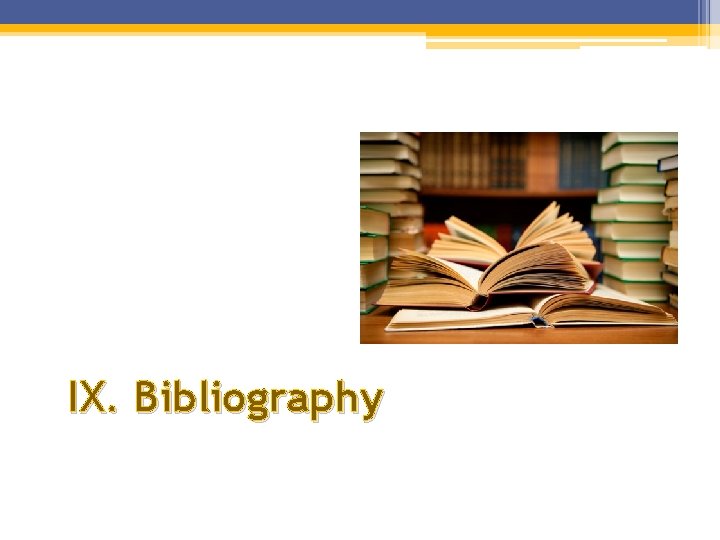 IX. Bibliography IX. Bibliography