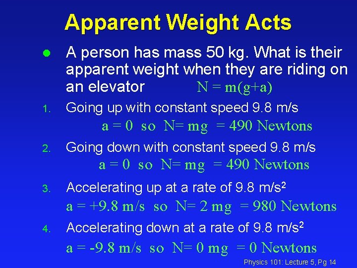 Apparent Weight Acts l A person has mass 50 kg. What is their apparent