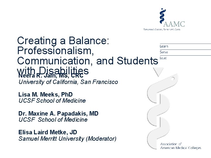 Creating a Balance: Professionalism, Communication, and Students with Disabilities Neera R. Jain, MS, CRC