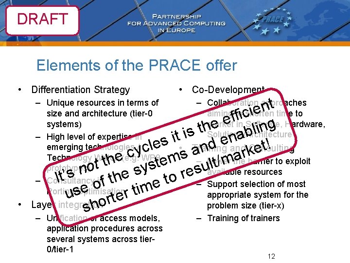 DRAFT Elements of the PRACE offer • Differentiation Strategy • • Co-Development t n