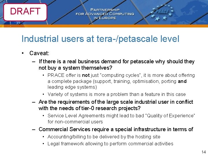 DRAFT Industrial users at tera-/petascale level • Caveat: – If there is a real