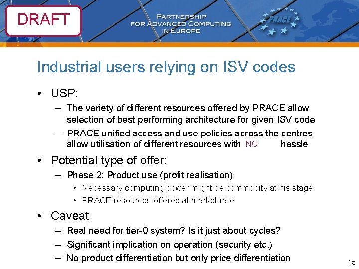 DRAFT Industrial users relying on ISV codes • USP: – The variety of different
