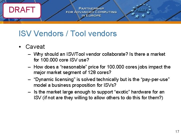 DRAFT ISV Vendors / Tool vendors • Caveat – Why should an ISV/Tool vendor